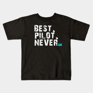 Best. Pilot. Never. SMB! Kids T-Shirt